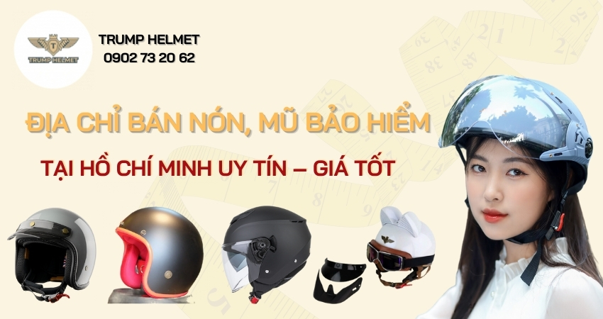 Địa chỉ bán nón, mũ bảo hiểm tại Hồ Chí Minh