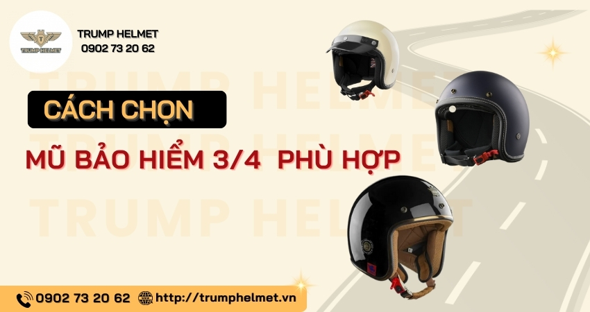 Cách chọn mua mũ bảo hiểm 3/4 đầu phù hợp